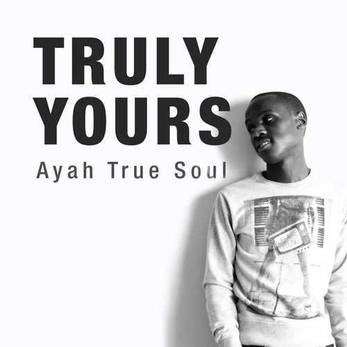 Ayah True Soul - Truly Yours (Deluxe) [TSM001]